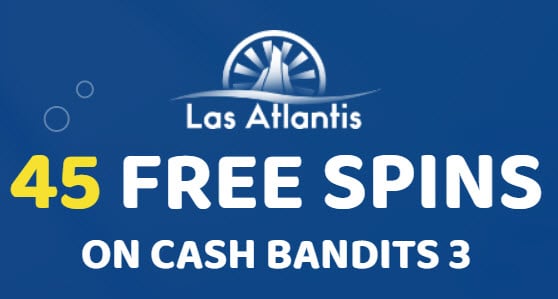 Las Atlantis: 45 free spins offer.